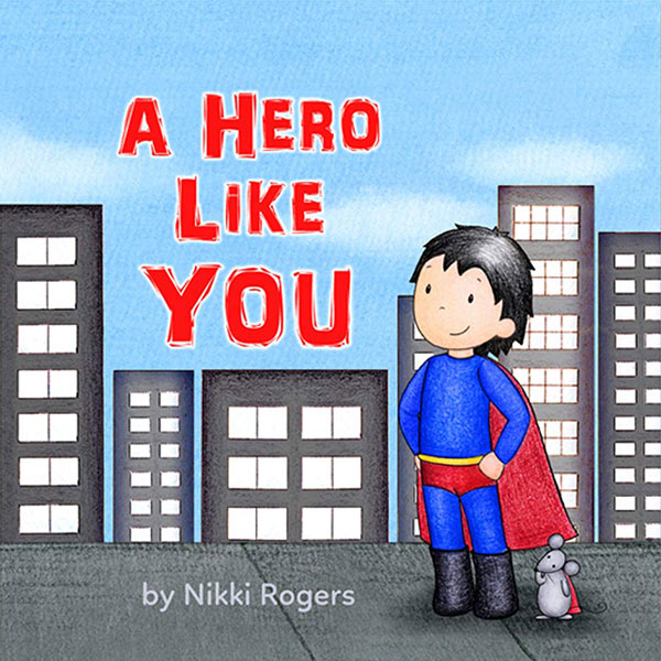 A Hero Like You